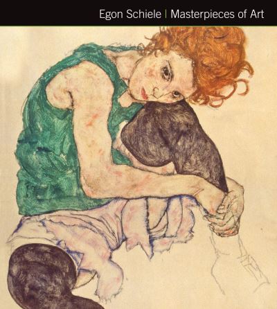 Cover for Rosalind Ormiston · Egon Schiele Masterpieces of Art - Masterpieces of Art (Hardcover Book) [New edition] (2016)