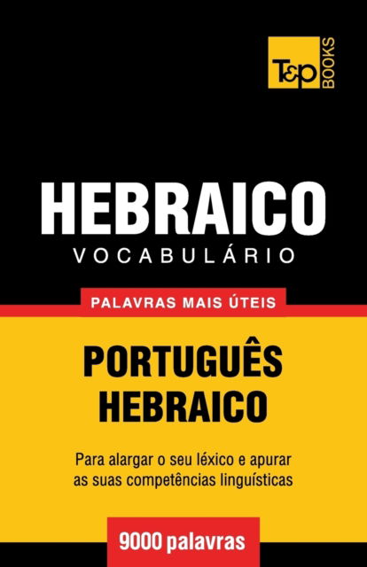 Cover for Andrey Taranov · Vocabulario Portugues-Hebraico - 9000 palavras mais uteis (Pocketbok) (2016)