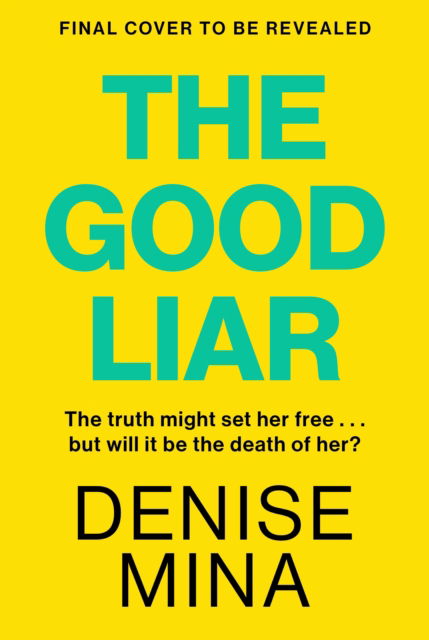 Cover for Denise Mina · The Good Liar (Hardcover Book) (2025)