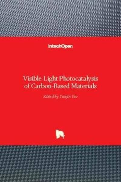Cover for Yunjin Yao · Visible-Light Photocatalysis of Carbon-Based Materials (Hardcover Book) (2018)