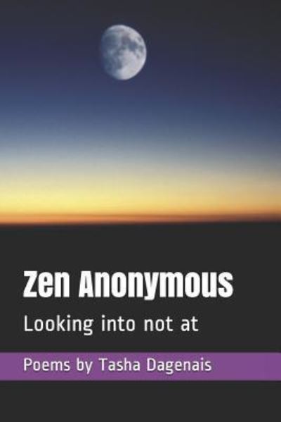 Cover for Tasha Dagenais · Zen Anonymous (Paperback Book) (2018)