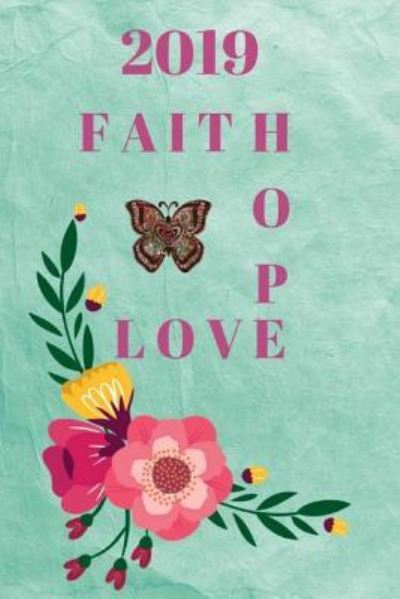 Cover for Monna Ellithorpe · 2019 Faith Hope Love (Paperback Book) (2019)