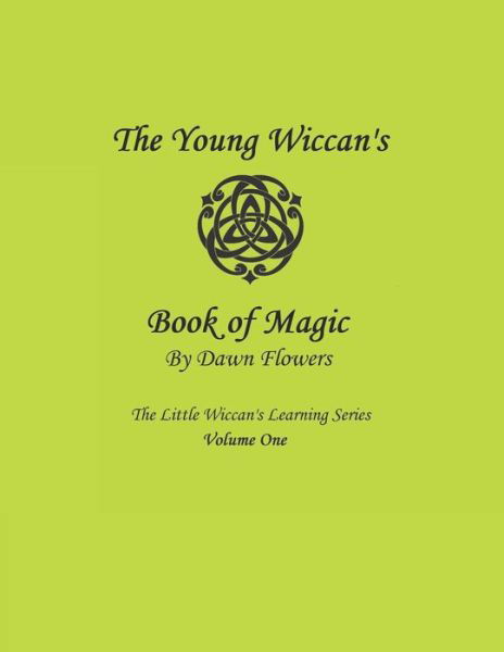 Dawn Flowers · The Young Wiccan's Book of Magic (Paperback Book) (2019)