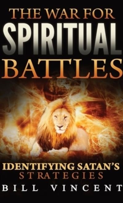 Cover for Bill Vincent · The War for Spiritual Battles (Pocket Size) (Paperback Bog) (2019)