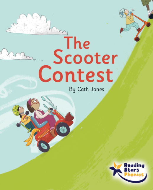 Cover for Cath Jones · The Scooter Contest: Phase 5 - Reading Stars Phonics (Paperback Book) (2022)