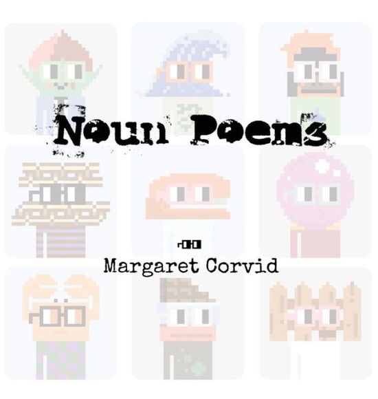 Cover for Margaret Corvid · Noun Poems (Hardcover Book) (2022)