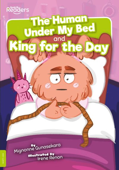 Cover for Mignonne Gunasekara · The Human under My Bed and King for the Day - BookLife Readers (Taschenbuch) (2021)