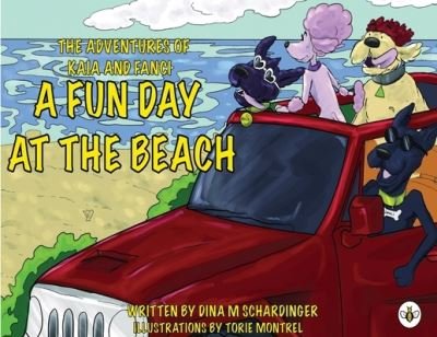 Dina M Schardinger · The Adventures of Kaia and Fanci: A Fun Day at the Beach (Paperback Book) (2021)