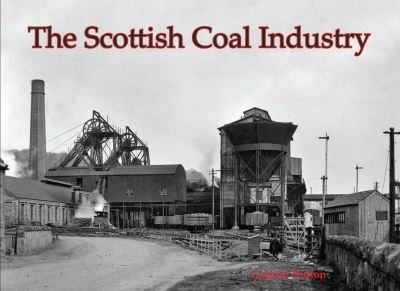 Cover for Guthrie Hutton · The Scottish Coal Industry (Paperback Bog) (2022)