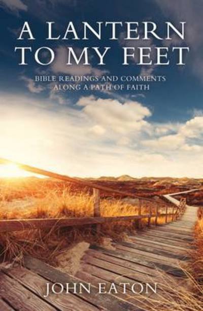 Cover for John Eaton · A Lantern to My Feet (Paperback Book) (2014)