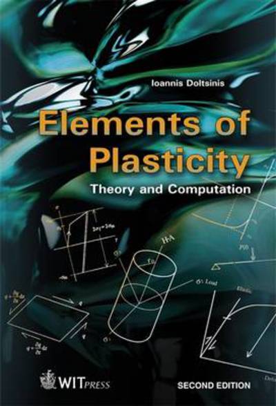 Elements of plasticity theory and computation - I. St Doltsinis - Books - WIT Press - 9781845644284 - October 12, 2009