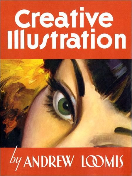 Creative Illustration - Andrew Loomis - Books - Titan Books Ltd - 9781845769284 - October 12, 2012