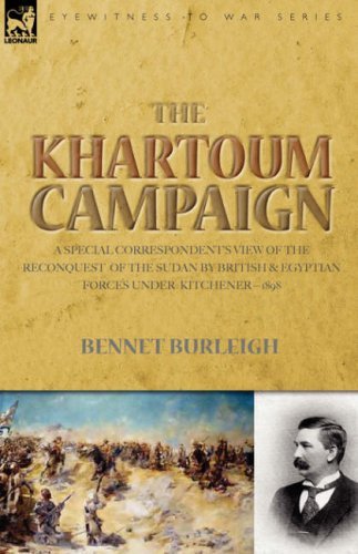 Cover for Bennet Burleigh · The Khartoum Campaign: a Special Correspondent's View of the Reconquest of the Sudan by British and Egyptian Forces under Kitchener-1898 (Hardcover Book) (2008)