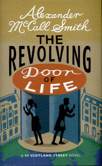 Cover for Alexander McCall Smith · The Revolving Door of Life (Bound Book) (2015)