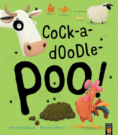 Cock-a-doodle-poo! - Steve Smallman - Books - Little Tiger Press Group - 9781848698284 - August 9, 2018