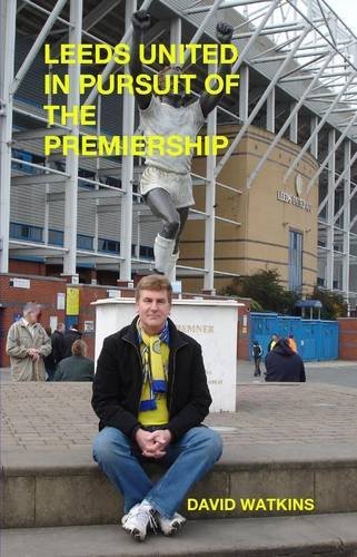 Cover for David Watkins · Leeds United - in Pursuit of the Premiership (Paperback Bog) (2011)