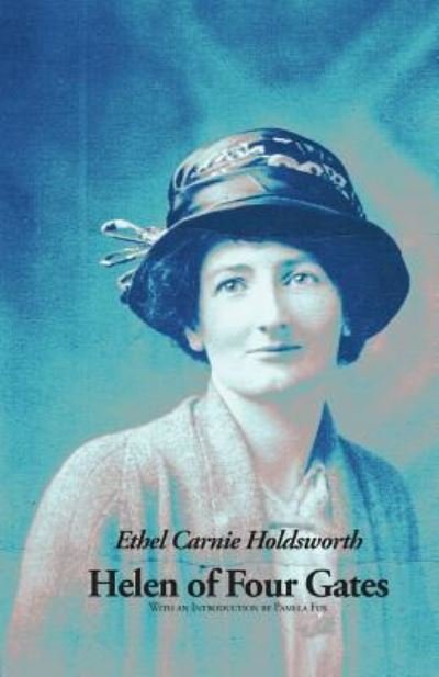 Cover for Ethel Carnie Holdsworth · Helen of Four Gates - The Ethel Carnie Holdsworth series (Paperback Book) (2016)