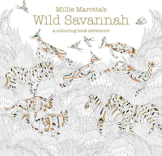 Cover for Millie Marotta · Millie Marotta's Wild Savannah: a colouring book adventure (Paperback Book) (2016)