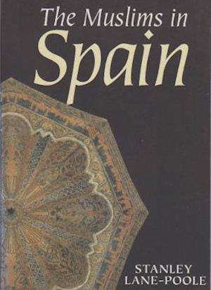 Cover for Stanley Lane-Poole · The Muslims in Spain (Paperback Book) (2019)