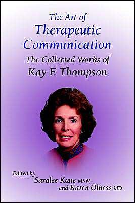 The Art of Therapeutic Communication: the Collected Works of Kay Thompson - Kay Thompson - Bøker - Crown House Publishing - 9781904424284 - 23. april 2004