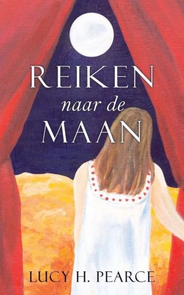Cover for Lucy H. Pearce · Reiken Naar de Maan (Paperback Book) (2016)