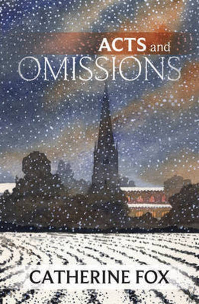 Acts And Omissions - The Lindchester Chronicles - Catherine Fox - Books - SPCK Publishing - 9781910674284 - July 17, 2014
