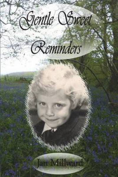 Cover for Jan Millward · Gentle Sweet Reminders (Paperback Book) (2015)