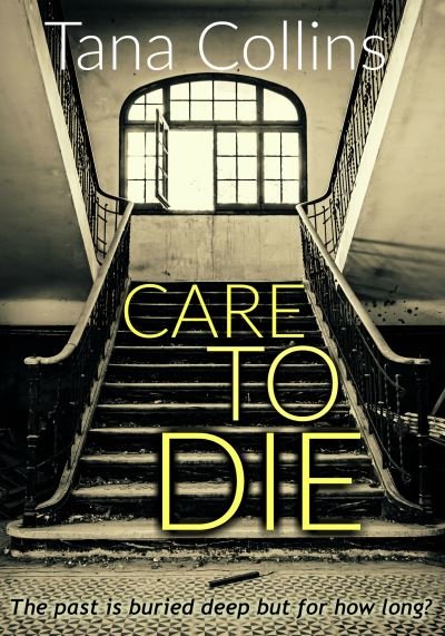 Cover for Tana Collins · Care to Die (Paperback Book) (2017)