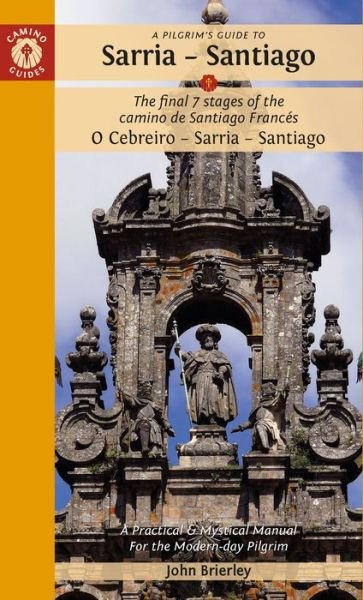 Cover for John Brierley · Pilgrim's Guide to Sarria - Santiago, A: The Final 7 Stages of the Camino De Santiago Camino Frances (2nd ed.  Aug. 22) (Sewn Spine Book) (2022)