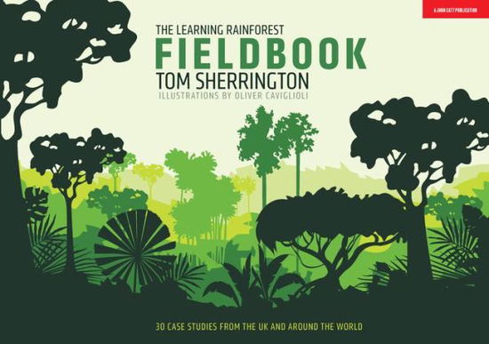 Cover for Tom Sherrington · The Learning Rainforest Fieldbook (Paperback Book) (2019)