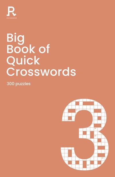 Cover for Richardson Puzzles and Games · Big Book of Quick Crosswords Book 3: a bumper crossword book for adults containing 300 puzzles (Pocketbok) (2023)