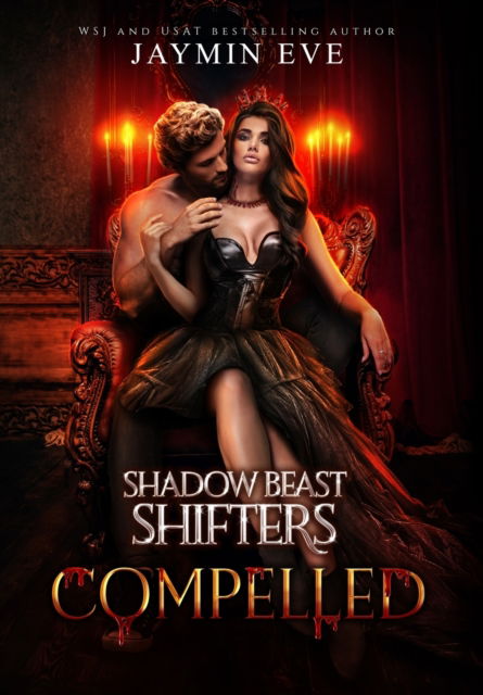 Cover for Jaymin Eve · Compelled: Shadow Beast Shifters Book 5 (Hardcover Book) (2022)