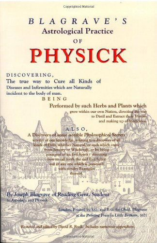 Astrological Practice of Physick - Joseph Blagrave - Books - The Astrology center of America - 9781933303284 - February 26, 2010