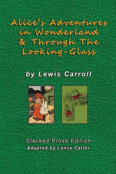 Cover for Lance C Carter · Alice's Adventures In Wonderland and Through The Looking Glass by Lewis Carroll (Paperback Book) (2022)