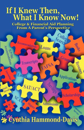 If I Knew Then, What I Know Now! College and Financial Aid Planning from a Parent's Perspective - Cynthia Hammond-davis - Bücher - PENDIUM - 9781936513284 - 28. November 2011