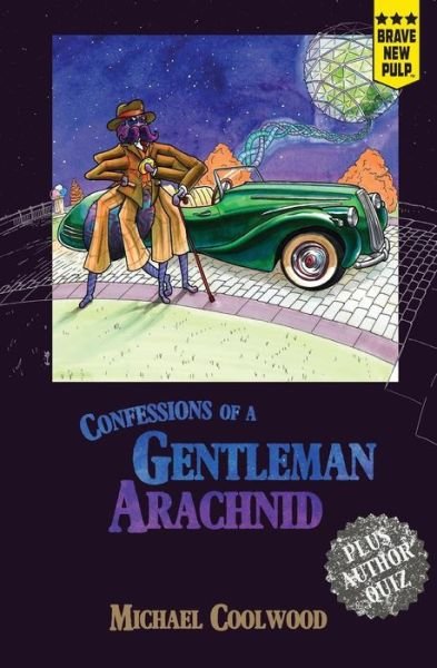 Cover for Michael Coolwood · Confessions of a Gentleman Arachnid (Paperback Book) (2015)