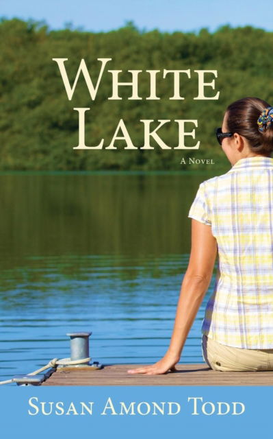 Cover for Susan Amond Todd · White Lake - White Lake (Paperback Book) (2016)