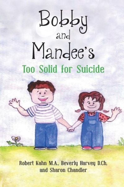 Cover for Robert Kahn · Bobby and Mandee's Too Solid for Suicide (Paperback Book) (2017)