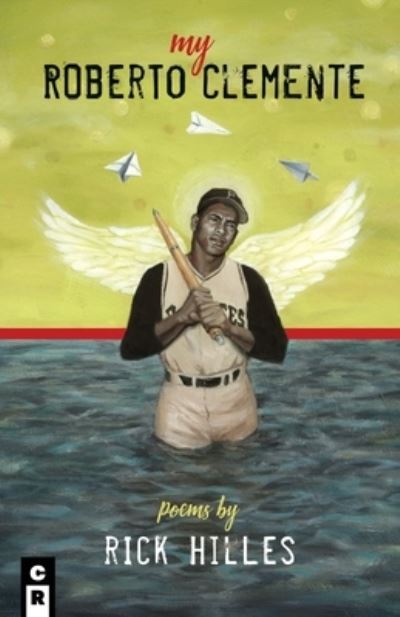 Cover for Rick Hilles · My Roberto Clemente (Paperback Book) (2021)