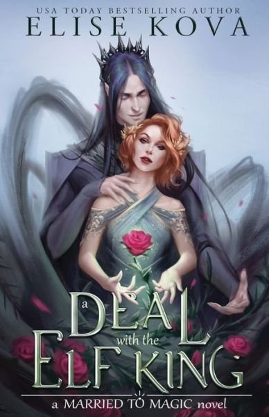 Cover for Elise Kova · A Deal with the Elf King - Married to Magic Novels (Pocketbok) (2020)