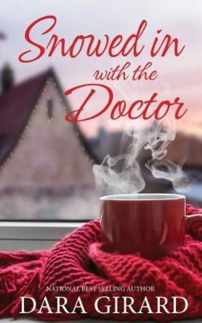Cover for Dara Girard · Snowed in with the Doctor (Paperback Book) (2019)