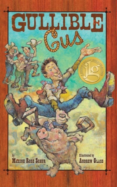 Cover for Maxine Rose Schur · Gullible Gus (Hardcover Book) (2020)