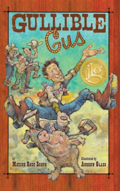 Gullible Gus - Maxine Rose Schur - Books - Lawley Enterprises LLC - 9781952209284 - November 17, 2020