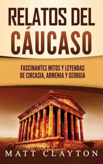 Cover for Matt Clayton · Relatos del Caucaso (Hardcover Book) (2021)