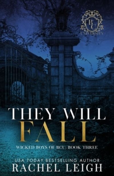 They Will Fall - Rachel Leigh - Books - Rachel Leigh Romance - 9781956764284 - August 18, 2023