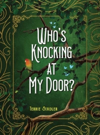 Cover for Terrie Stadler · Who's Knocking At My Door? (Inbunden Bok) (2021)