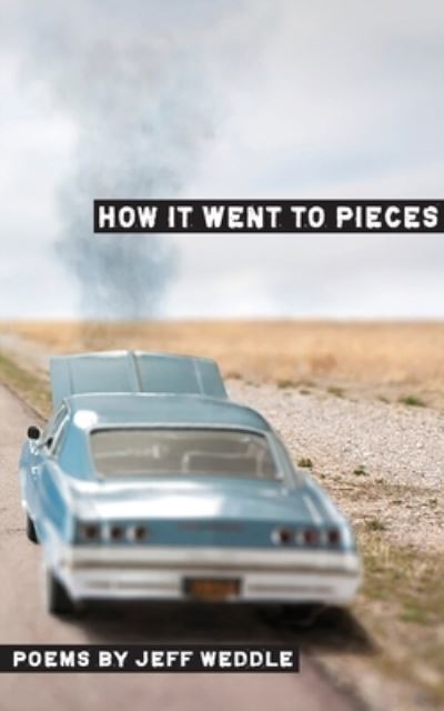 Cover for Jeff Weddle · How it Went to Pieces (Pocketbok) (2022)