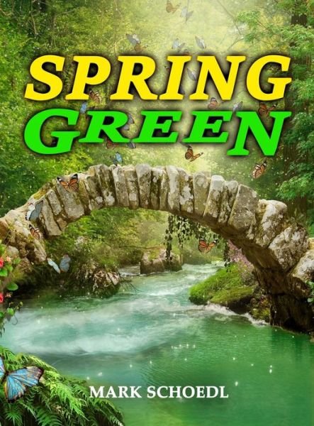 Cover for Mark Schoedl · Spring Green (Bok) (2022)