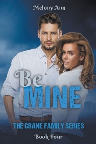 Cover for Melony Ann · Be Mine (Book) (2023)