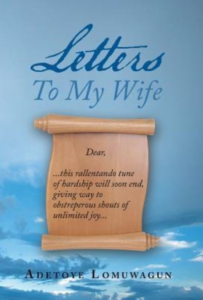 Cover for Adetoye Lomuwagun · Letters to My Wife (Hardcover Book) (2019)